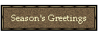 Season's Greetings